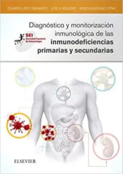 Picture of Book Diagnóstico y Monitorización Inmunológica de las Inmunodeficiencias Primarias y Secundarias: Sociedad Española de Inmunología