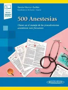 Imagem de 500 Anestesias: Claves en el Manejo de los Procedimientos Anestésicos más Frecuentes.