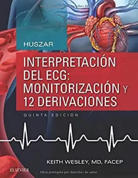 Imagem de Huszar - Interpretación del ECG: Monitorización y 12 Derivaciones: Guía Práctica para la Interpretación y el Tratamiento