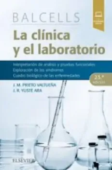 Imagem de La clínica y el Laboratorio: Interp. de Análisis y Pruebas Funcionales. Explo. de los Síndromes. Cuadro Biológico de las Enfermedades