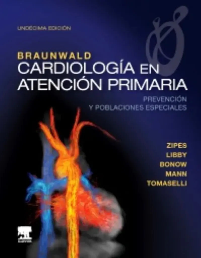 Imagem de Braunwald - Cardiología en Atención Primaria: Prevención y Poblaciones Especiales