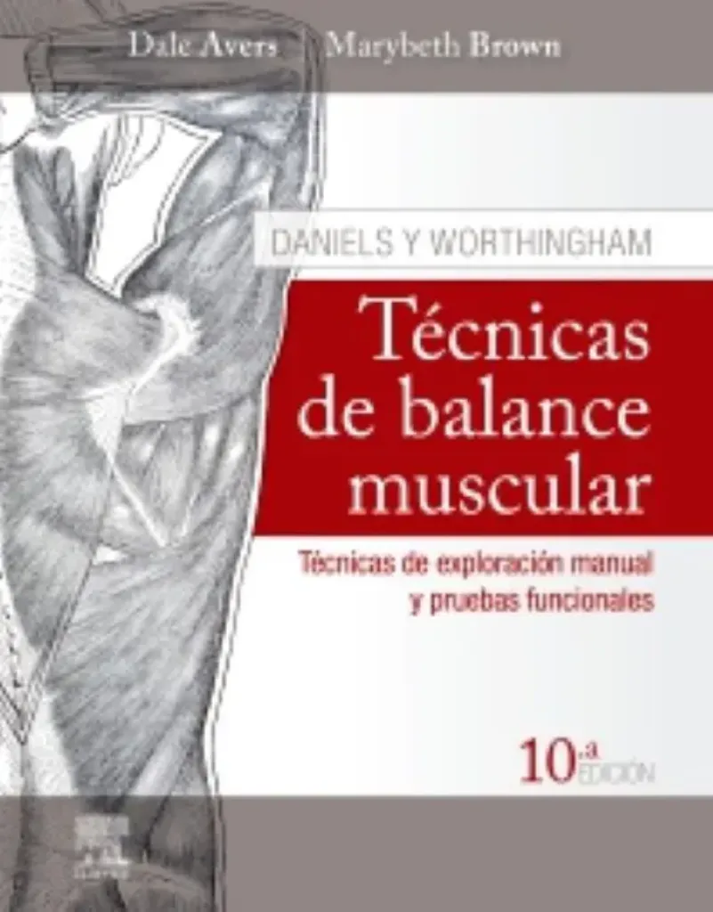 Imagem de Daniels y Worthingham - Técnicas de Balance Muscular: Técnicas de Exploración Manual y Pruebas Funcionales