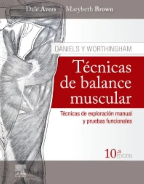 Imagem de Daniels y Worthingham - Técnicas de Balance Muscular: Técnicas de Exploración Manual y Pruebas Funcionales