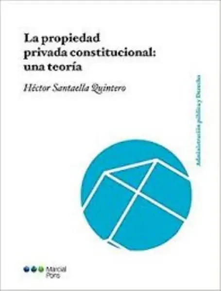 Imagem de La Propiedad Privada Constitucional: Una Teoría