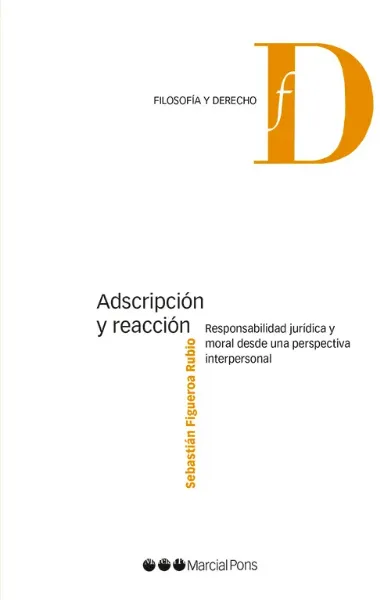 Imagem de Adscripción y Reacción - Responsabilidade Jurídica y Moral desde una perspectiva Interpersonal