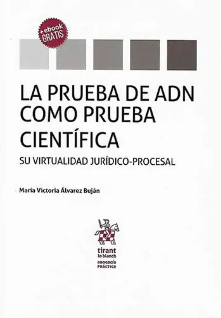 Imagem de La Prueba de ADN Como Prueba Científica: Su Virtualidad Jurídico-Procesal