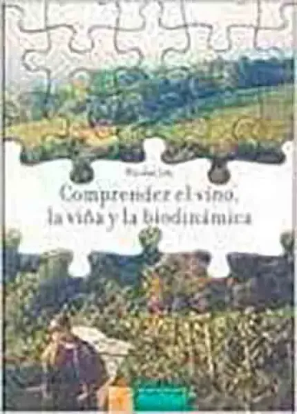 Imagem de Comprender el Vino, la Viña y la Biodinámica