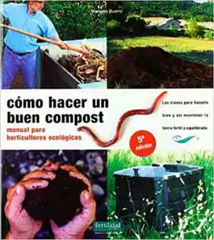 Imagem de Cómo Hacer un Buen Compost: Manual para Horticultores Ecológicos