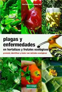 Picture of Book Plagas y Enfermedades en Hortalizas y Frutales Ecológicos: Prevenir, Identificar y Tratar con Métodos Ecológicos