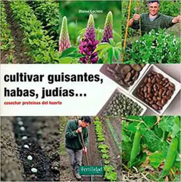 Imagem de Cultivar Guisantes, Habas, Judías: Cosechar Proteínas del Huerto