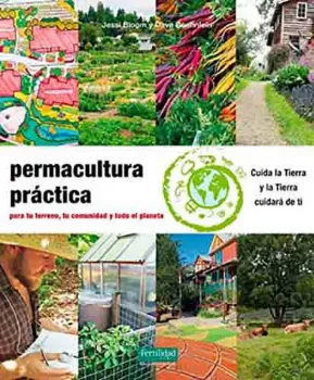 Picture of Book Permacultura Práctica: Para tu Terreno, tu Comunidad y Todo el Planeta
