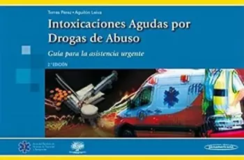 Imagem de Intoxicaciones Agudas por Drogas de Abuso - Guía para Asistencia Urgente
