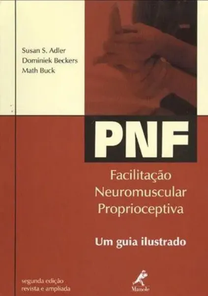 Imagem de PNF: Facilitação Neuromuscular Proprioceptiva - Um Guia Ilustrado
