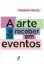 Picture of Book A Arte de Receber em Eventos