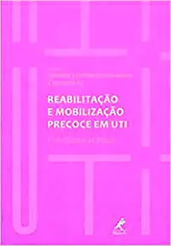 Picture of Book Reabilitação e Mobilização Precoce em UTI: Princípios e Práticas