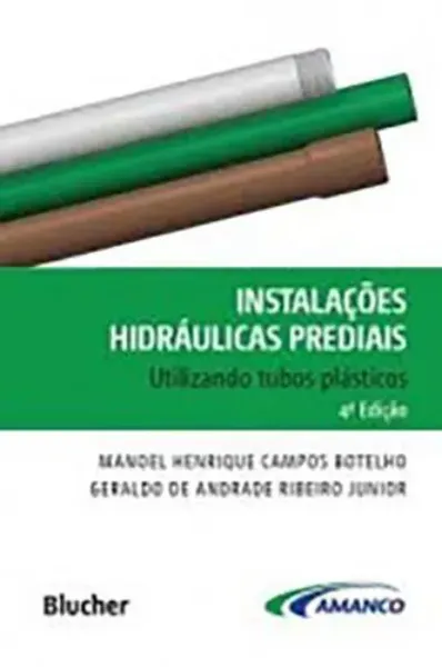 Imagem de Instalações Hidráulicas Prediais Utilizando Tubos Plásticos