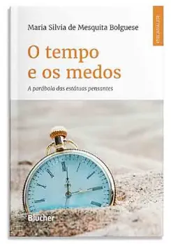 Picture of Book O Tempo e os Medos: A Parábola das Estátuas Pensantes