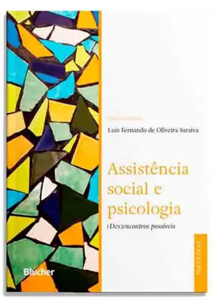 Imagem de Assistência Social e Psicologia: (Des)encontros Possíveis