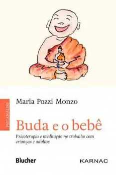 Picture of Book Buda e o Bebê: Psicoterapia e Meditação no Trabalho com Crianças e Adultos
