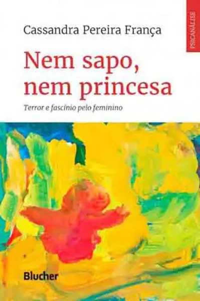 Imagem de Nem Sapo, Nem Princesa: Terror e Fascínio pelo Feminino