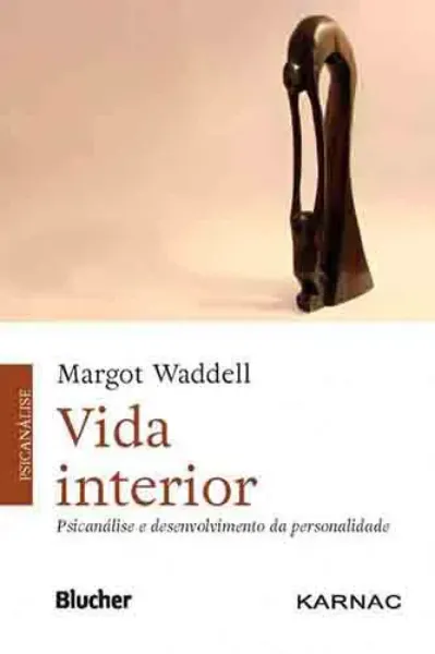 Imagem de Vida Interior: Psicanálise e Desenvolvimento da Personalidade