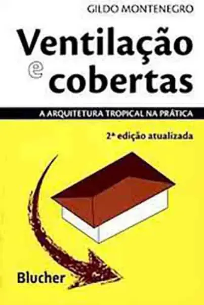 Imagem de Ventilação e Cobertas: A Arquitetura Tropical na Prática