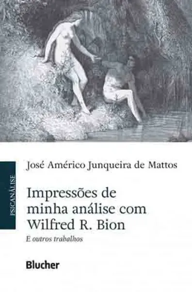 Imagem de Impressões de minha Análise com Wilfred R. Bion: E outros trabalhos