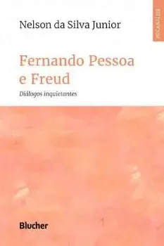 Imagem de Fernando Pessoa e Freud: Diálogos Inquietantes