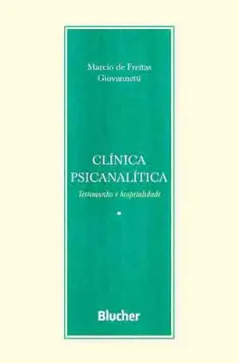 Picture of Book Clínica Psicanalítica: Testemunho e hospitalidade