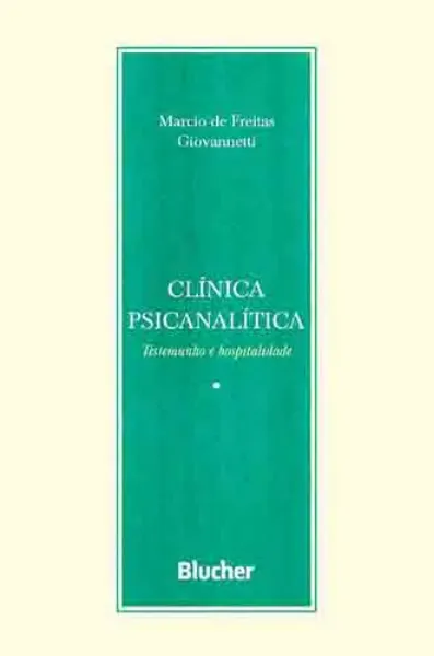 Imagem de Clínica Psicanalítica: Testemunho e hospitalidade