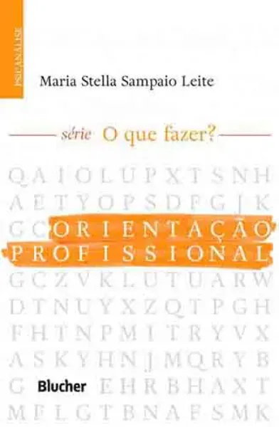 Imagem de Orientação Profissional: Série O Que Fazer?