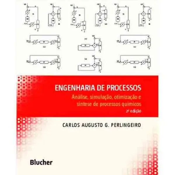Imagem de Engenharia de Processos: Análise, Simulação, Otimização e Síntese de Processos Químicos