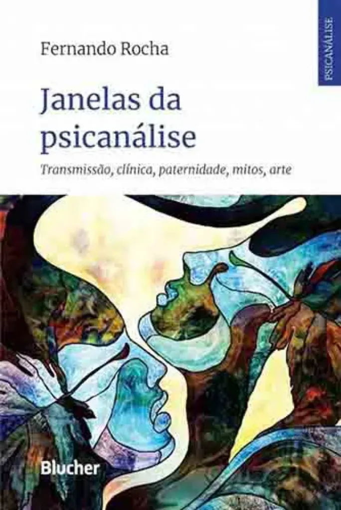 Imagem de Janelas da Psicanálise: Transmissão, Clínica, Paternidade, Mitos, Arte