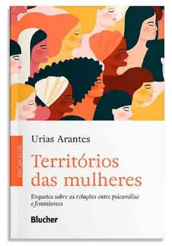 Picture of Book Territórios das Mulheres: Enquetes Sobre as Relações entre Psicanálise e Feminismos