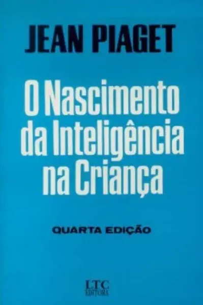 Imagem de O Nascimento da Inteligência na Criança