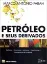 Imagem de Petróleo e os Seus Derivados