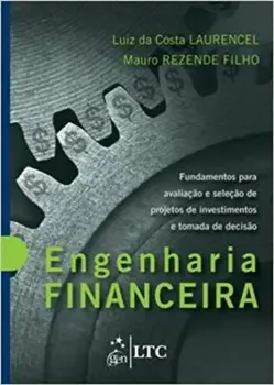 Picture of Book Engenharia Financeira Fundamentos para Avaliação e Seleção de Projetos de Investimentos e Tomada de Decisão