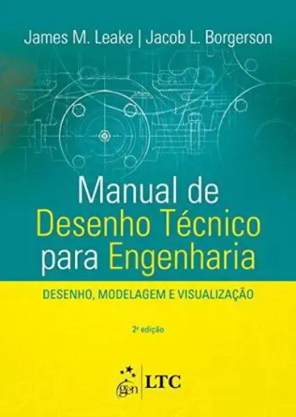 Imagem de Manual de Desenho Técnico para Engenharia - Desenho, Modelagem e Visualização