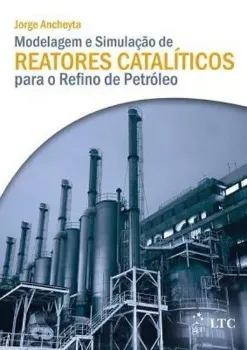 Picture of Book Modelagem e Simulação de Reatores Catalíticos para o Refino de Petróleo