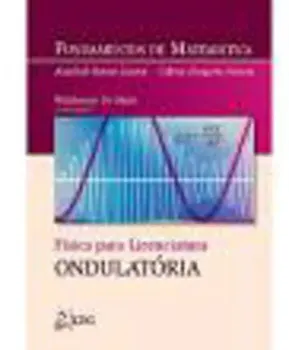 Picture of Book Fundamentos de Matemática: Física para Licenciatura Ondulatória