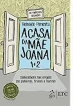 Picture of Book A Casa da Mãe Joana: Curiosidades nas Origens das Palavras, Frases e Marcas