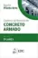 Imagem de Caderno de Receitas de Concreto Armado - Pilares Vol. 2