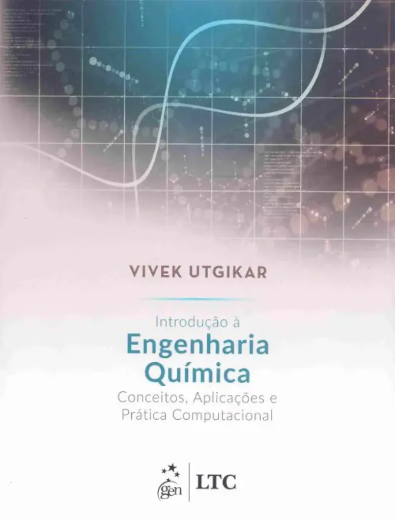 Imagem de Introdução à Engenharia Química - Conceitos, Aplicações e Prática Computacional