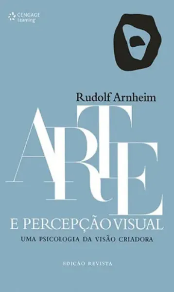 Imagem de Arte e Percepção Visual: Uma Psicologia da Visão Criadora