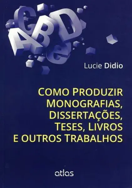 Imagem de Como Produzir Monografias, Dissertações, Teses, Livros e Outros Trabalhos