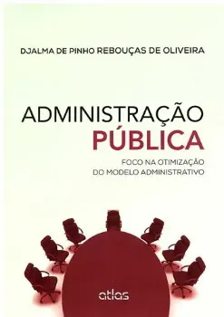 Picture of Book Administração Pública: Foco na Otimização do Modelo Administrativo