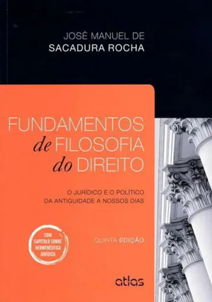 Imagem de Fundamentos de Filosofia do Direito: O Jurídico e o Político da Antiguidade a Nossos Dias