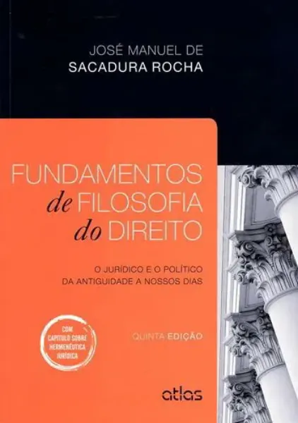 Imagem de Fundamentos de Filosofia do Direito: O Jurídico e o Político da Antiguidade a Nossos Dias