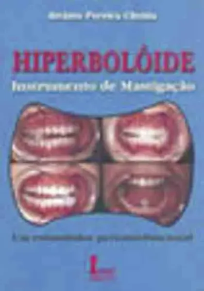 Imagem de Hiperbolóide: Instrumento de Mastigação: um Estimulador Periomiofuncional