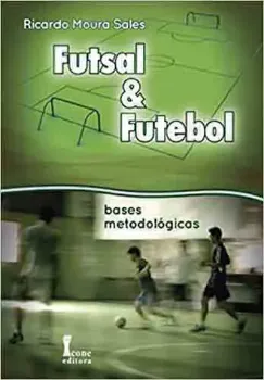 Picture of Book Futsal & Futebol: Bases Metodológicas